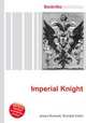 Imperial Knight, Jesse Russell,Ronald Cohn 
