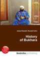 History of Bukhara, Jesse Russell,Ronald Cohn 