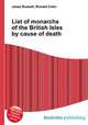 List of monarchs of the British Isles by cause of death, Jesse Russell,Ronald Cohn 