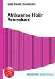 Afrikaanse Hoer Seunskool, Jesse Russell,Ronald Cohn 