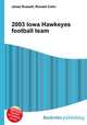 2003 Iowa Hawkeyes football team, Jesse Russell,Ronald Cohn 
