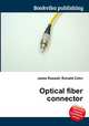 Optical fiber connector, Jesse Russell,Ronald Cohn 