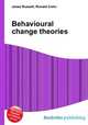 Behavioural change theories, Jesse Russell,Ronald Cohn 