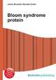 Bloom syndrome protein, Jesse Russell,Ronald Cohn 
