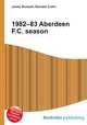 1982–83 Aberdeen F.C. season, Jesse Russell,Ronald Cohn 