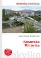 Kosovska Mitrovica, Jesse Russell,Ronald Cohn 