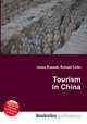 Tourism in China, Jesse Russell,Ronald Cohn 