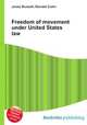 Freedom of movement under United States law, Jesse Russell,Ronald Cohn 