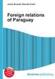 Foreign relations of Paraguay, Jesse Russell,Ronald Cohn 