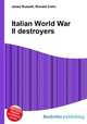 Italian World War II destroyers, Jesse Russell,Ronald Cohn 