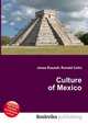 Culture of Mexico, Jesse Russell,Ronald Cohn 