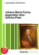 Johann Maria Farina gegenuber dem Julichs-Platz, Jesse Russell,Ronald Cohn 