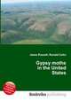 Gypsy moths in the United States, Jesse Russell,Ronald Cohn 