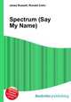 Spectrum (Say My Name), Jesse Russell,Ronald Cohn 
