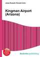 Kingman Airport (Arizona), Jesse Russell,Ronald Cohn 