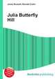 Julia Butterfly Hill, Jesse Russell,Ronald Cohn 