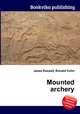 Mounted archery, Jesse Russell,Ronald Cohn 