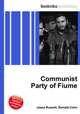 Communist Party of Fiume, Jesse Russell,Ronald Cohn 