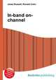 In-band on-channel, Jesse Russell,Ronald Cohn 