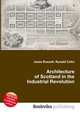 Architecture of Scotland in the Industrial Revolution, Jesse Russell,Ronald Cohn 
