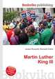 Martin Luther King III, Jesse Russell,Ronald Cohn 