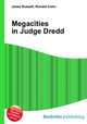 Megacities in Judge Dredd, Jesse Russell,Ronald Cohn 