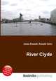 River Clyde, Jesse Russell,Ronald Cohn 
