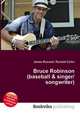 Bruce Robinson (baseball & singer/songwriter), Jesse Russell,Ronald Cohn 