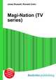 Magi-Nation (TV series), Jesse Russell,Ronald Cohn 