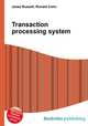 Transaction processing system, Jesse Russell,Ronald Cohn 