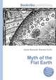 Myth of the Flat Earth, Jesse Russell,Ronald Cohn 