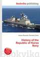 History of the Republic of Korea Navy, Jesse Russell,Ronald Cohn 