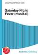 Saturday Night Fever (musical), Jesse Russell,Ronald Cohn 