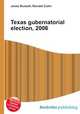 Texas gubernatorial election, 2006, Jesse Russell,Ronald Cohn 