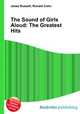 The Sound of Girls Aloud: The Greatest Hits, Jesse Russell,Ronald Cohn 