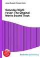 Saturday Night Fever: The Original Movie Sound Track, Jesse Russell,Ronald Cohn 