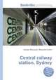 Central railway station, Sydney, Jesse Russell,Ronald Cohn 