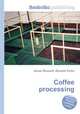 Coffee processing, Jesse Russell,Ronald Cohn 