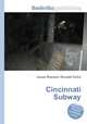 Cincinnati Subway, Jesse Russell,Ronald Cohn 