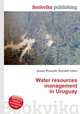 Water resources management in Uruguay, Jesse Russell,Ronald Cohn 