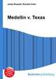Medellin v. Texas, Jesse Russell,Ronald Cohn 