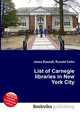 List of Carnegie libraries in New York City, Jesse Russell,Ronald Cohn 