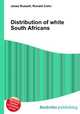 Distribution of white South Africans, Jesse Russell,Ronald Cohn 