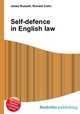 Self-defence in English law, Jesse Russell,Ronald Cohn 