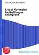List of Norwegian football league champions, Jesse Russell,Ronald Cohn 