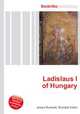 Ladislaus I of Hungary, Jesse Russell,Ronald Cohn 