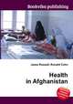 Health in Afghanistan, Jesse Russell,Ronald Cohn 