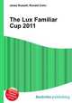 The Lux Familiar Cup 2011, Jesse Russell,Ronald Cohn 