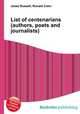 List of centenarians (authors, poets and journalists), Jesse Russell,Ronald Cohn 