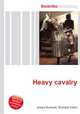 Heavy cavalry, Jesse Russell,Ronald Cohn 